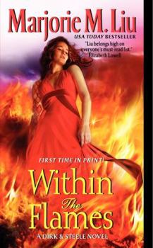 Within the Flames - Book #11 of the Dirk & Steele