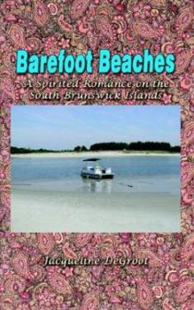 Paperback Barefoot Beaches: A Spirited Romance on the South Brunswick Islands Book
