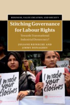 Paperback Stitching Governance for Labour Rights: Towards Transnational Industrial Democracy? Book