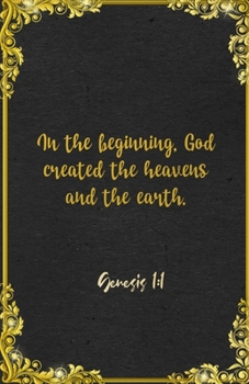 In the beginning, God created the heavens and the earth. Genesis 1:1 A5 Lined Notebook: Funny Bible Verse Scripture Graphic For Strength Support ... Great Office School Writing Class Teacher
