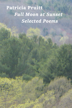 Paperback Full Moon at Sunset: Selected Poems Book