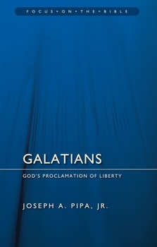 Paperback Galatians: God's Proclamation of Liberty Book