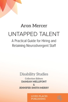 Paperback Untapped Talent: A Practical Guide for Hiring and Retaining Neurodivergent Staff Book
