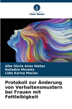 Protokoll zur Änderung von Verhaltensmustern bei Frauen mit Fettleibigkeit (German Edition)