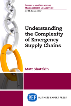 Paperback Understanding the Complexity of Emergency Supply Chains Book