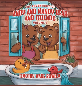 The Adventures of Andy and Mandy Bear And Friends: Volume 3