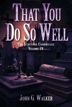 Paperback That You Do So Well: Book IV of the Statford Chronicles Book