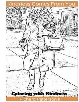 Paperback Kindness Comes from You: (coloring with Kindness) Book