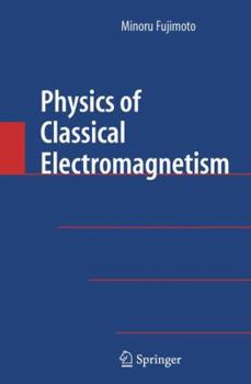 Paperback Physics of Classical Electromagnetism Book