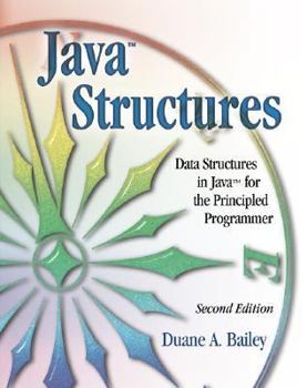 Hardcover Java Structures: Data Structures in Java for the Principled Programmer Book