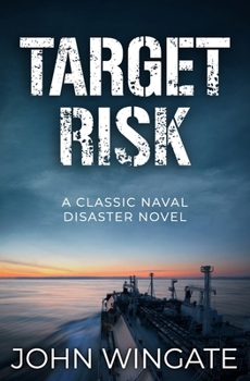 Paperback Target Risk: A classic naval disaster novel Book