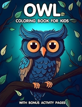 Paperback Owl coloring Book for Kids: With Bonus Activity Pages Book