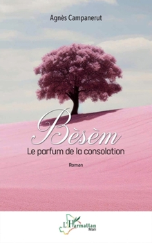 Paperback Bèsèm: Le parfum de la consolation [French] Book