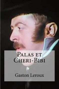 Palas Et Cheri-Bibi - Book #3 of the Chéri-Bibi