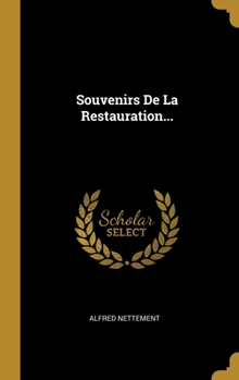 Hardcover Souvenirs De La Restauration... [French] Book