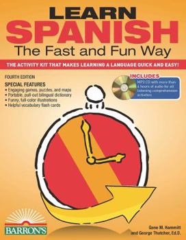 Paperback Learn Spanish the Fast and Fun Way: The Activity Kit That Makes Learning a Language Quick and Easy! [With MP3] Book