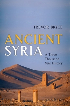 Hardcover Ancient Syria: A Three Thousand Year History Book