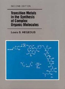 Paperback Transition Metals in the Synthesis of Complex Organic Molecules Book
