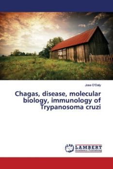 Paperback Chagas, disease, molecular biology, immunology of Trypanosoma cruzi Book