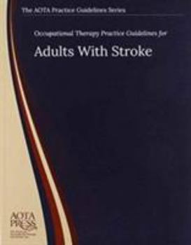 Paperback Occupational Therapy Practice Guidelines for Adults With Stroke Book