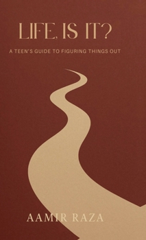 Hardcover Life, Is It?: A Teen's Guide to Figuring Things Out Book