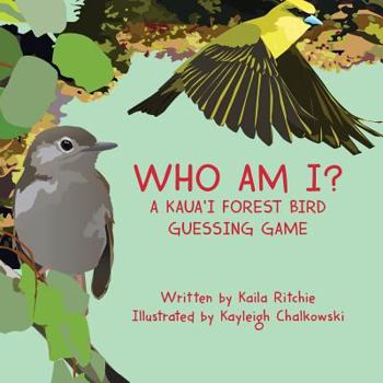 Paperback Who Am I? A Kaua'i Forest Bird Guessing Game Book