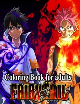 Paperback Fairy Tail Coloring Book For Adults: For Adults Funny Japanese Anime Manga Coloring Book, Fairy Tail Coloring Book,Fairy Tail Manga, Fairy Tail ... Book