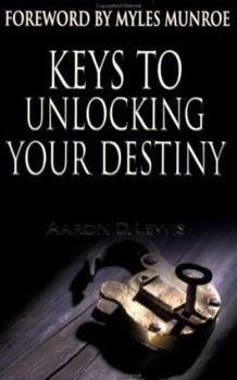 Paperback Keys to Unlocking Your Destiny Book