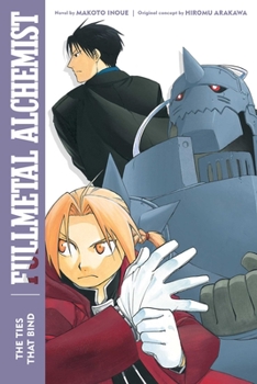 Fullmetal Alchemist: To Each His Own Bonds - Book #5 of the Fullmetal Alchemist: Light Novels