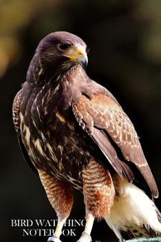 Paperback Bird Watching Notebook: Bird Watching Logbook/Notebook. 6 x 9 size, 100 pages, With Fields For All Your Info. Falcon Cover. Book