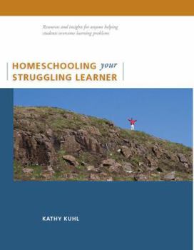 Hardcover Homeschooling Your Struggling Learner Book