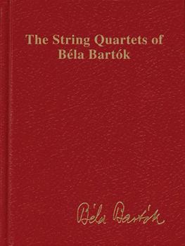 The String Quartets of Bela Bartok (Complete): Study Score