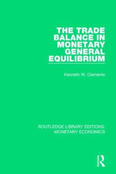 Paperback The Trade Balance in Monetary General Equilibrium Book