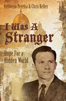 Paperback I Was a Stranger: Hope for a Hidden World Book