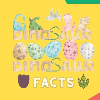 Paperback Dinosaur Facts: Facts by Kids for Kids Book