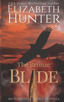 Paperback The Bronze Blade: An Elemental World Novella Book