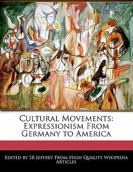 Paperback Cultural Movements: Expressionism from Germany to America Book