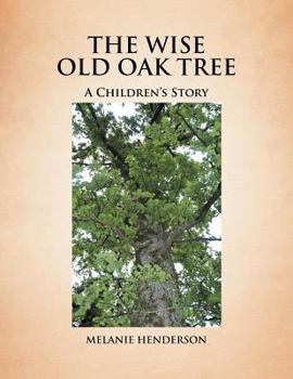 Paperback The Wise Old Oak Tree: A Children's Story Book