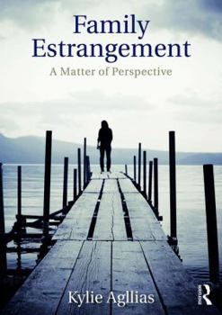 Family Estrangement: A Matter of Perspective