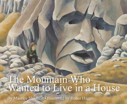 Paperback The Mountain Who Wanted to Live in a House Book