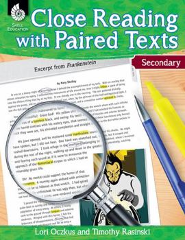 Close Reading with Paired Texts Secondary (Secondary): Engaging Lessons to Improve Comprehension - Book  of the Close Reading with Paired Texts