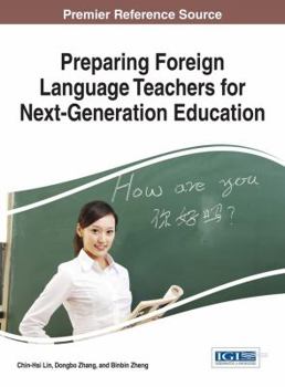 Hardcover Preparing Foreign Language Teachers for Next-Generation Education Book