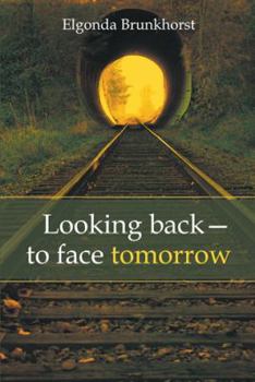 Hardcover Looking Back-To Face Tomorrow Book