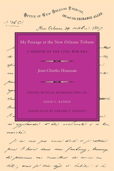 Paperback My Passage at the New Orleans Tribune: A Memoir of the Civil War Era Book