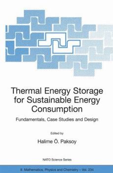 Paperback Thermal Energy Storage for Sustainable Energy Consumption: Fundamentals, Case Studies and Design Book