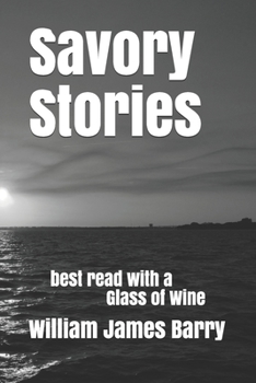Paperback Savory Stories: best read with a Glass of Wine Book