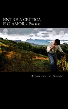 Paperback Entre a Critica e o Amor: Poesias [Portuguese] Book