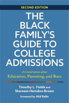 Paperback The Black Family's Guide to College Admissions: A Conversation about Education, Parenting, and Race Book