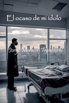 Paperback El ocaso de mi idolo [Spanish] Book