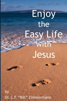Paperback Enjoy The Easy Life: With Jesus Book